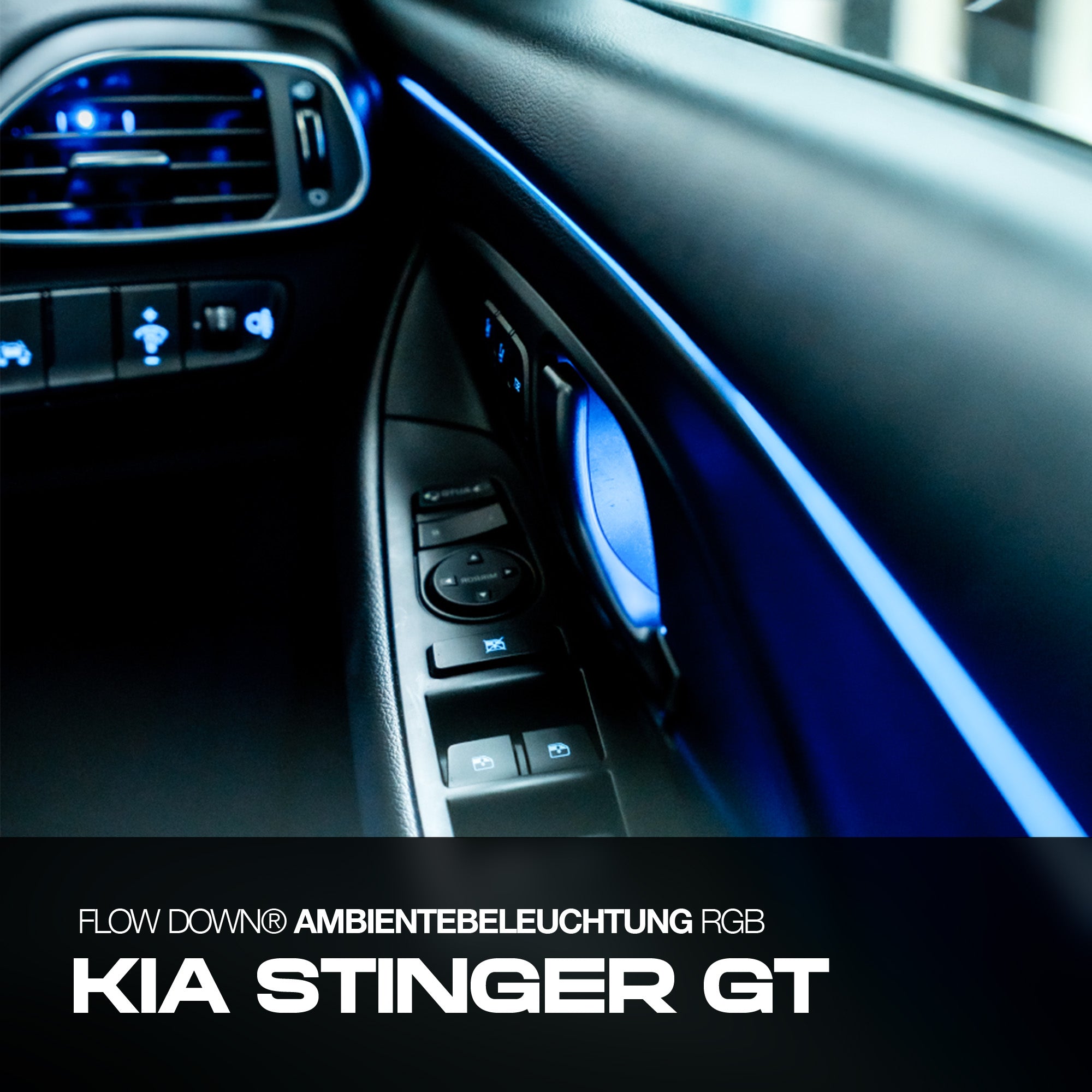 FLOW DOWN® Ambientebeleuchtung 2.0 Nachrüstung für Kia Stinger GT FLOW DOWN®