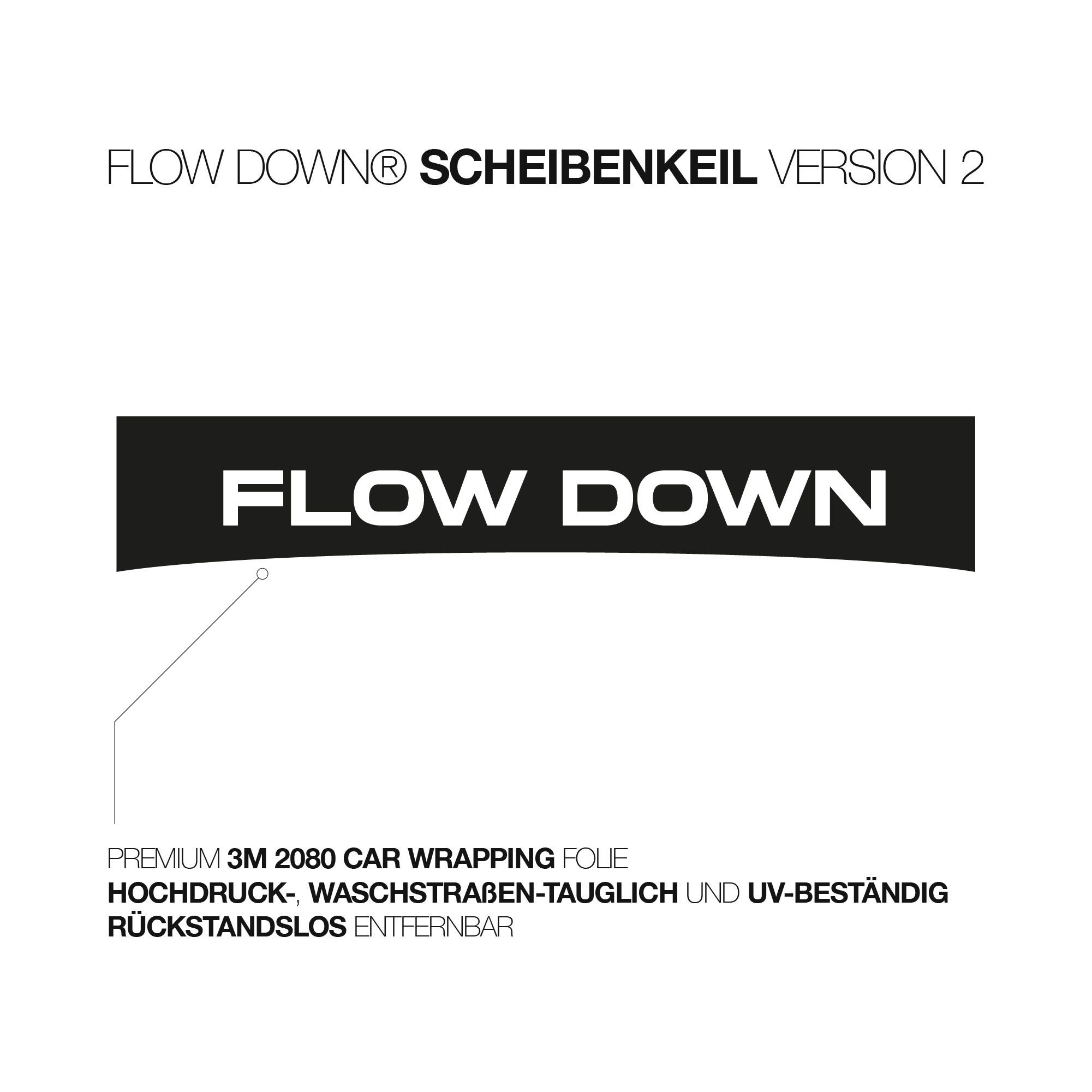 FLOW DOWN® Scheibenkeil V.2 FLOW DOWN®