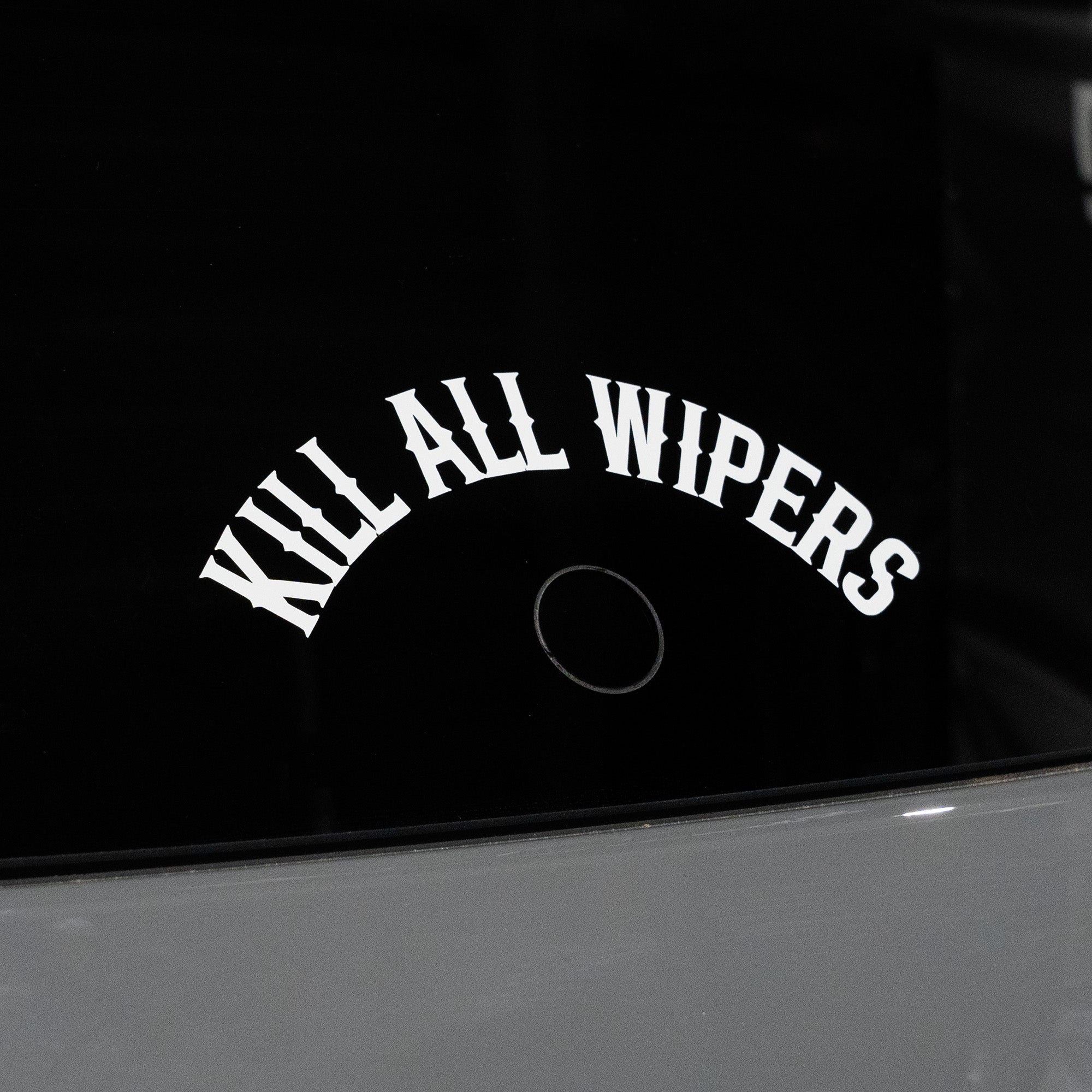 KILL ALL WIPERS STICKER   FLOW DOWN®