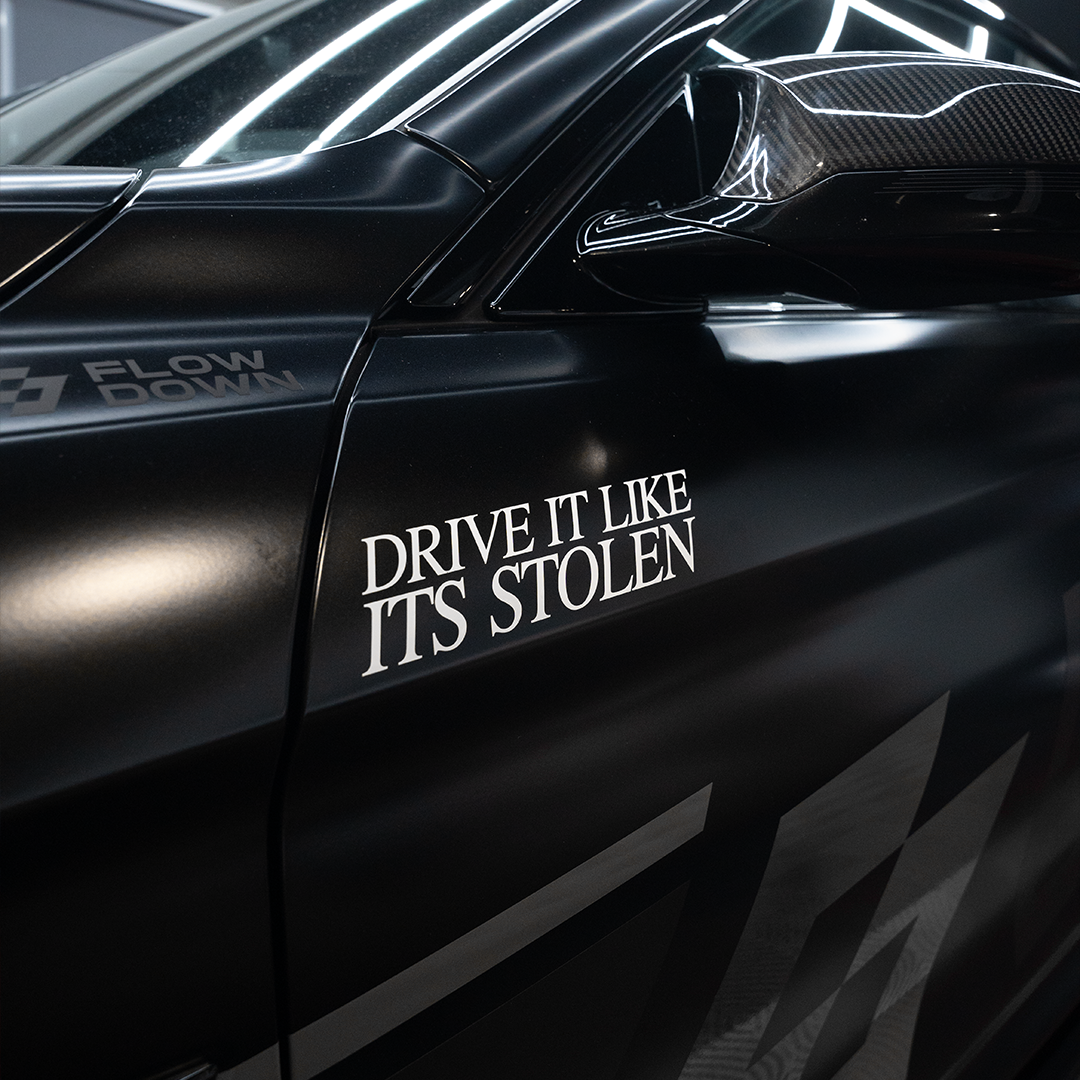 DRIVE IT LIKE ITS STOLEN STICKER   FLOW DOWN®