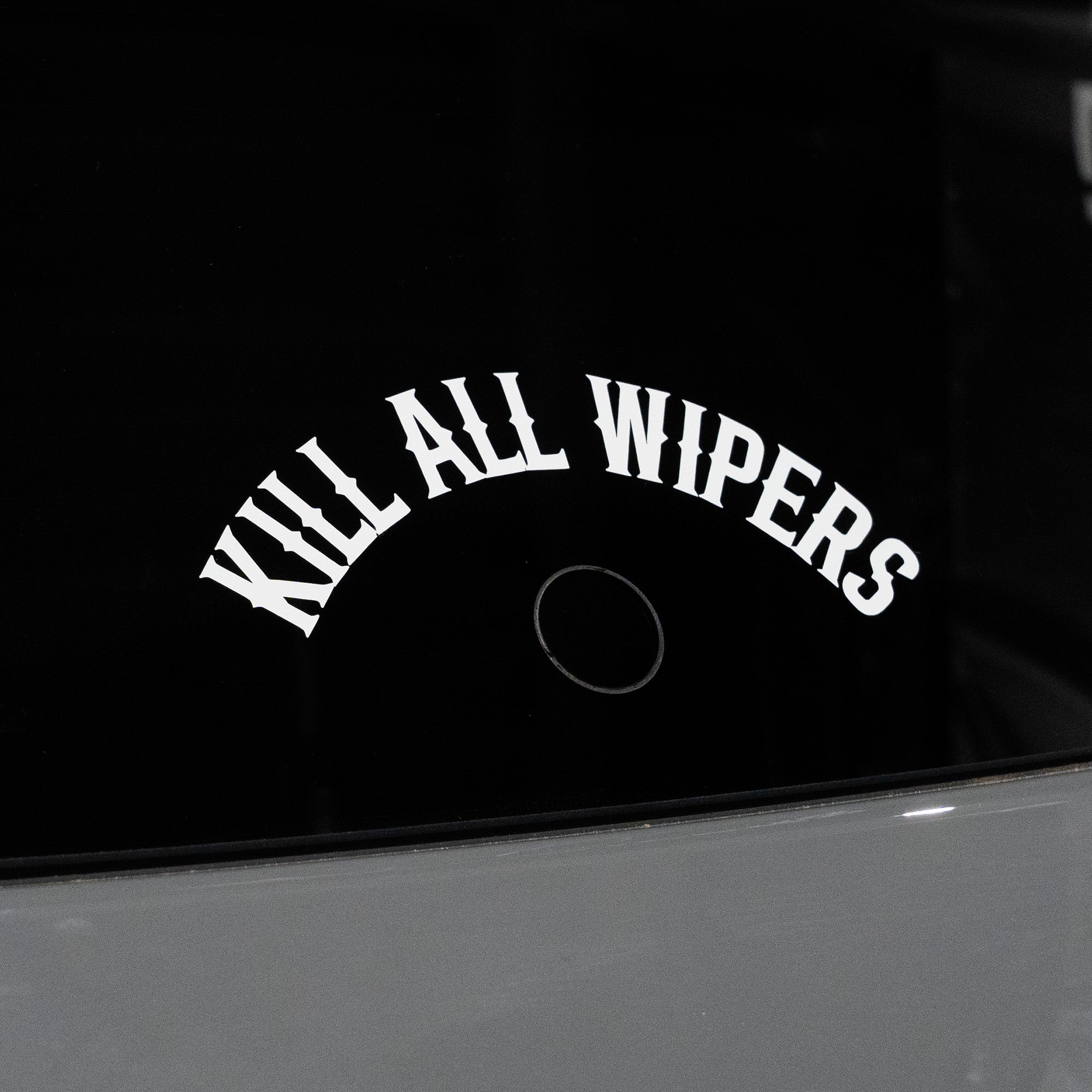 KILL ALL WIPERS STICKER